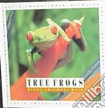 Tree Frogs libro in lingua di Weir Diana Loiewski