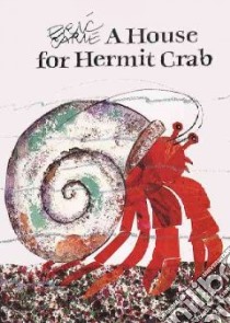 A House for Hermit Crab libro in lingua di Carle Eric