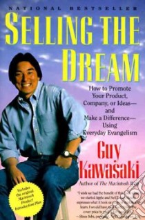 Selling the Dream libro in lingua di Kawasaki Guy