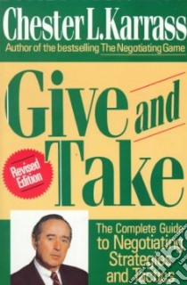 Give and Take libro in lingua di Karrass Chester L.