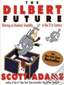 The Dilbert Future libro in lingua di Adams Scott
