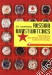 Russian Wristwatches libro in lingua di Levenberg Juri