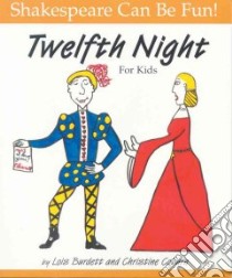 Twelfth Night libro in lingua di Burdett Lois, Coburn Christine