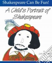 A Child's Portrait of Shakespeare libro in lingua di Burdett Lois