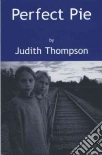 Perfect Pie libro in lingua di Thompson Judith