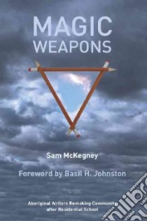 Magic Weapons libro in lingua di Mckegney Sam, Johnston Basil H. (FRW)
