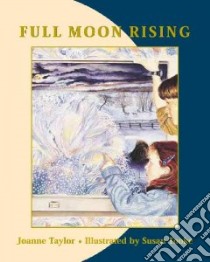Full Moon Rising libro in lingua di Taylor Joanne, Tooke Susan (ILT)