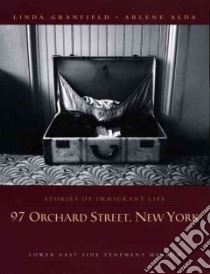 97 Orchard Street, New York libro in lingua di Granfield Linda, Alda Arlene (PHT)