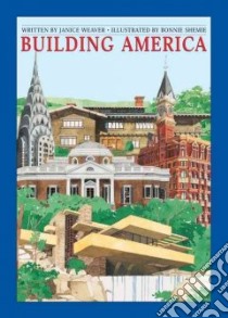 Building America libro in lingua di Weaver Janice, Shemie Bonnie (ILT), Shemie Bonnie