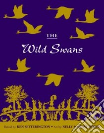 The Wild Swans libro in lingua di Setterington Ken (RTL), Hofer Nelly (ILT), Hofer Ernst (ILT)