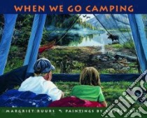 When We Go Camping libro in lingua di Ruurs Margriet, Kiss Andrew (ILT)