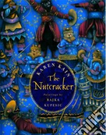 The Nutcracker libro in lingua di Kain Karen, Kupesic Rajka (ILT)