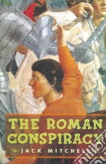The Roman Conspiracy libro in lingua di Mitchell Jack