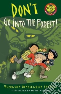 Don't Go into the Forest! libro in lingua di Charles Veronika Martenova, Parkins David (ILT)
