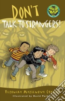 Don't Talk to Strangers! libro in lingua di Charles Veronika Martenova, Parkins David (ILT)