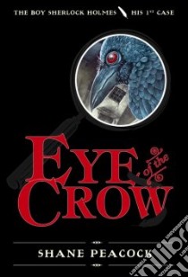 Eye of the Crow libro in lingua di Peacock Shane