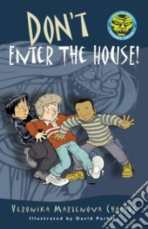 Don't Enter the House! libro in lingua di Charles Veronika Martenova, Parkins David (ILT)