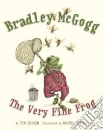 Bradley McGogg, the Very Fine Frog libro in lingua di Beiser Tim, Berman Rachel (ILT)