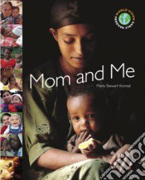Mom and Me libro in lingua di Konrad Marla Stewart