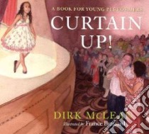 Curtain Up! libro in lingua di McLean Dirk, Brassard France (ILT)