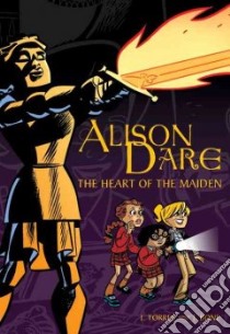 Alison Dare, the Heart of the Maiden libro in lingua di Torres J., Bone J. (ILT)