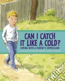 Can I Catch It Like a Cold? libro in lingua di Centre for Addiction and Menta (COR), Weissmann Joe (ILT)