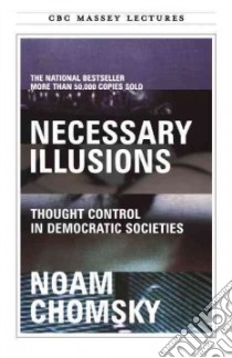 Necessary Illusions libro in lingua di Chomsky Noam