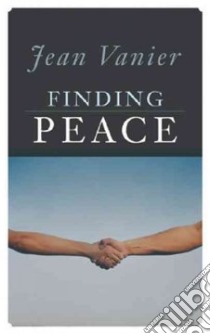 Finding Peace libro in lingua di Vanier Jean