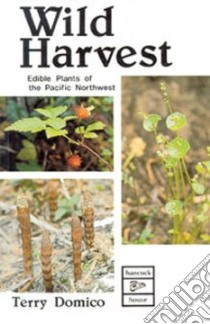 Wild Harvest libro in lingua di Terry Domico