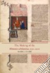 The Making of the Historia Scholastica, 1150-1200 libro in lingua di Clark Mark J.