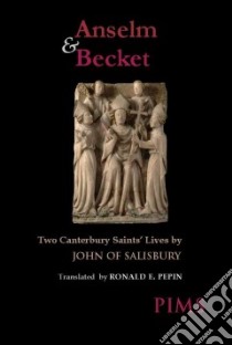 Anselm & Becket libro in lingua di John of Salisbury, Pepin Ronald E. (TRN)