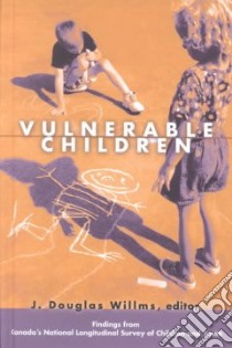 Vulnerable Children libro in lingua di Willms J. Douglas (EDT), Canada Human Resources Development Canad (COR)