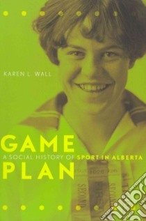 Game Plan libro in lingua di Wall Karen L.