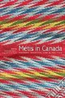 Metis in Canada libro in lingua di Adams Christopher (EDT), Dahl Gregg (EDT), Peach Ian (EDT)