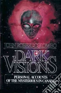 Dark Visions libro in lingua di Colombo John Robert