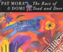 The Race of Toad and Deer libro in lingua di Mora Pat, Domi (ILT)