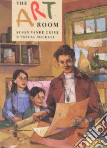The Art Room libro in lingua di Vande Griek Susan, Milelli Pascal (ILT)