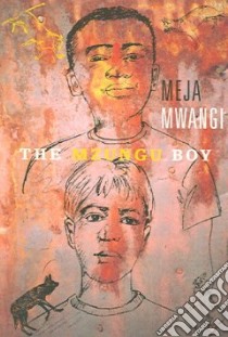 The Mzungu Boy libro in lingua di Mwangi Meja