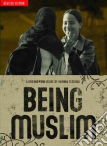 Being Muslim libro in lingua di Siddiqui Haroon