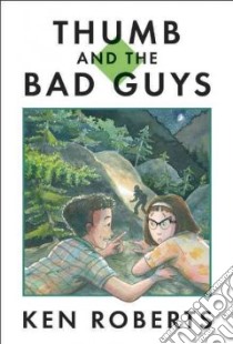 Thumb and the Bad Guys libro in lingua di Roberts Ken, Franson Leanne (ILT)