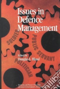 Issues in Defence Management libro in lingua di Bland Douglas (EDT)