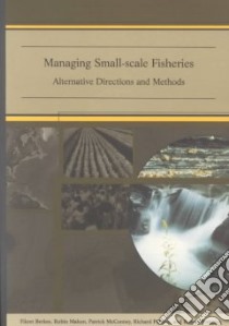 Managing Small-Scale Fisheries libro in lingua di Berkes Fikret (EDT), Mahon Robin, McConney Patrick, Pollnac Richard, Pomeroy Robert, Berkes Fikret