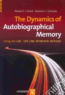 The Dynamics of Autobiographical Memory libro in lingua di Assink Marian H. J., Schroots Johannes J. F.