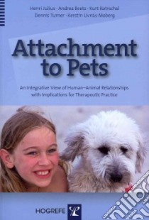 Attachment to Pets libro in lingua di Julius Henri, Beetz Andrea, Kotrschal Kurt, Turner Dennis, Uvnas-moberg Kerstin