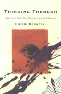 Thinking Through libro in lingua di Bannerji Himani