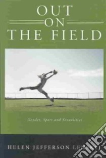 Out on the Field libro in lingua di Lenskyj Helen