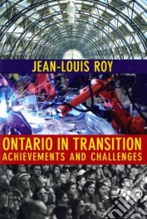 Ontario in Transition libro in lingua di Roy Jean-Louis, Burnham Jonathan (TRN)
