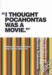 I Thought Pocahontas Was a Movie libro in lingua di Schick Carol (EDT), McNinch James (EDT)