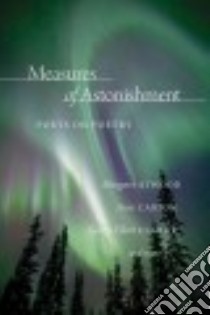 Measures of Astonishment libro in lingua di League of Canadian Poets (COM)