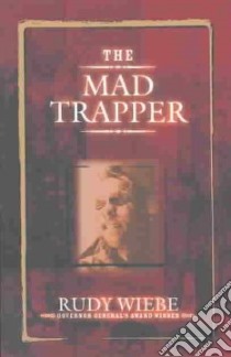 The Mad Trapper libro in lingua di Wiebe Rudy Henry